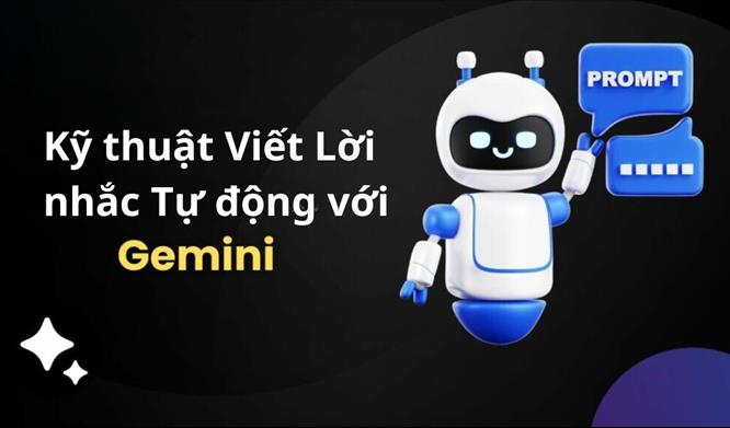 Nâng cao Kỹ thuật Prompt: Cách khiến Gemini viết lời nhắc tốt nhất cho bạn
